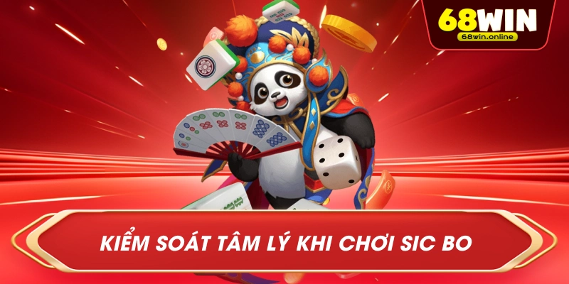 Kiểm Soát Tâm Lý Khi Chơi Sic Bo